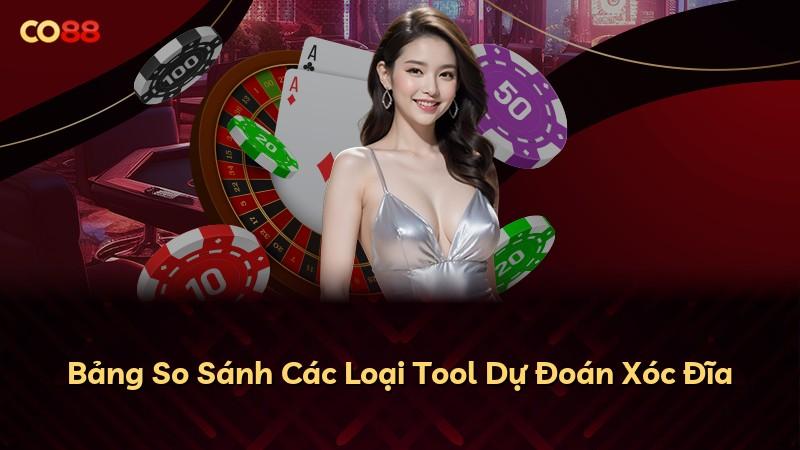 Bảng So Sánh Các Loại Tool Dự Đoán Xóc Đĩa