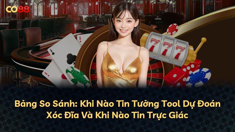 Bảng So Sánh: Khi Nào Tin Tưởng Tool Dự Đoán Xóc Đĩa Và Khi Nào Tin Trực Giác
