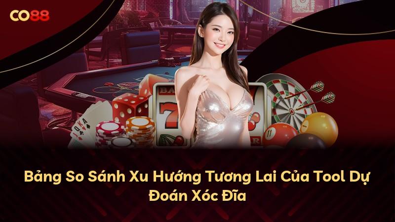Bảng So Sánh Xu Hướng Tương Lai Của Tool Dự Đoán Xóc Đĩa