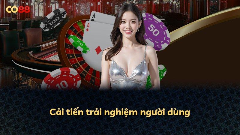 Cải tiến trải nghiệm người dùng