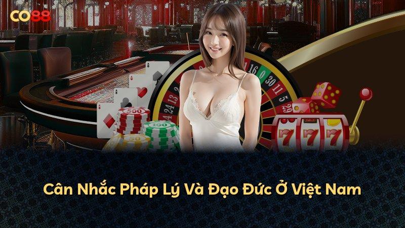 Cân Nhắc Pháp Lý Và Đạo Đức Ở Việt Nam