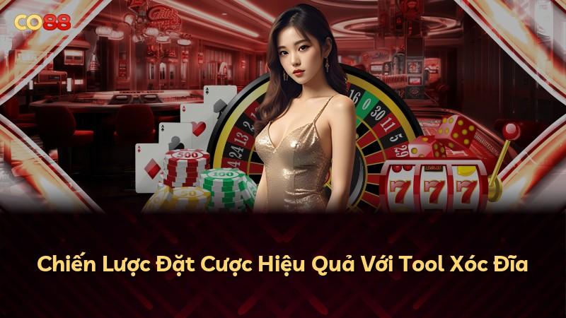 Chiến Lược Đặt Cược Hiệu Quả Với Tool Xóc Đĩa