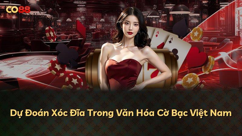 Dự Đoán Xóc Đĩa Trong Văn Hóa Cờ Bạc Việt Nam
