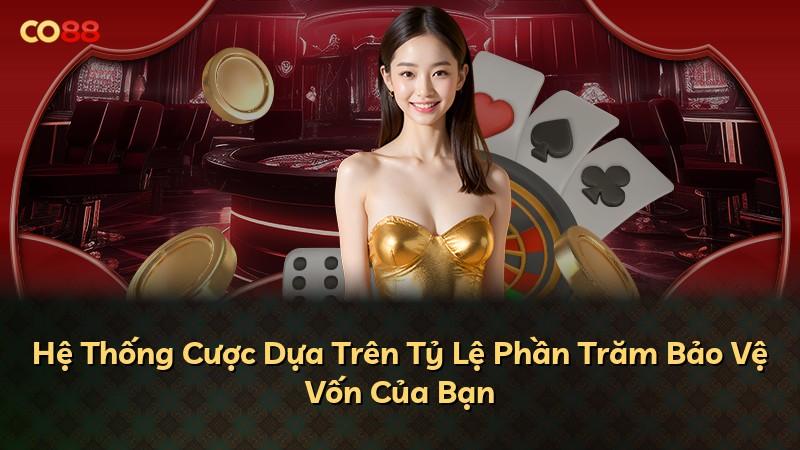 Hệ Thống Cược Dựa Trên Tỷ Lệ Phần Trăm Bảo Vệ Vốn Của Bạn