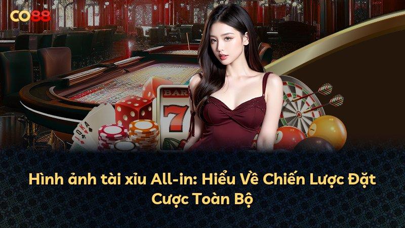 Hình ảnh tài xỉu All-in: Hiểu Về Chiến Lược Đặt Cược Toàn Bộ