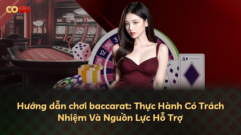 Hướng dẫn chơi baccarat: Thực Hành Có Trách Nhiệm Và Nguồn Lực Hỗ Trợ