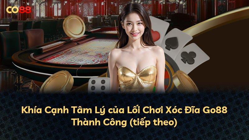 Khía Cạnh Tâm Lý của Lối Chơi Xóc Đĩa Go88 Thành Công (tiếp theo)