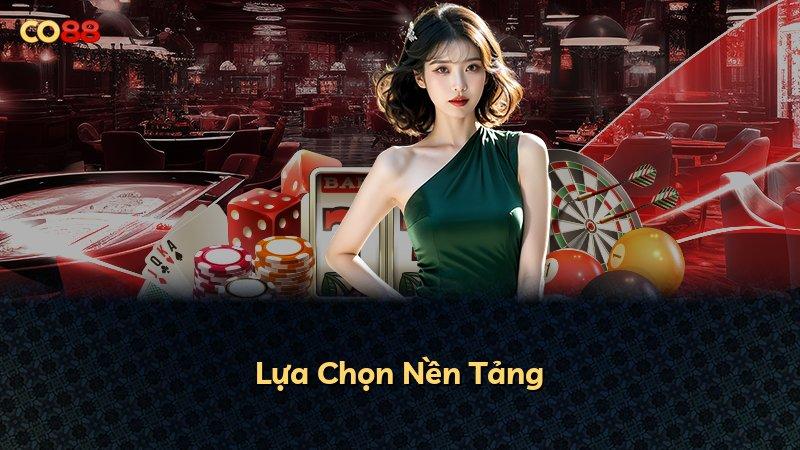 Lựa Chọn Nền Tảng