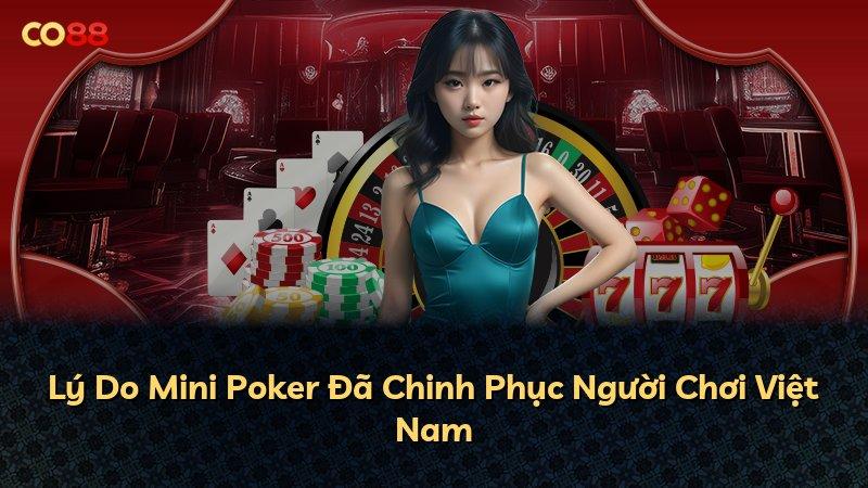 Lý Do Mini Poker Đã Chinh Phục Người Chơi Việt Nam