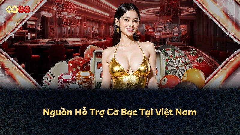 Nguồn Hỗ Trợ Cờ Bạc Tại Việt Nam
