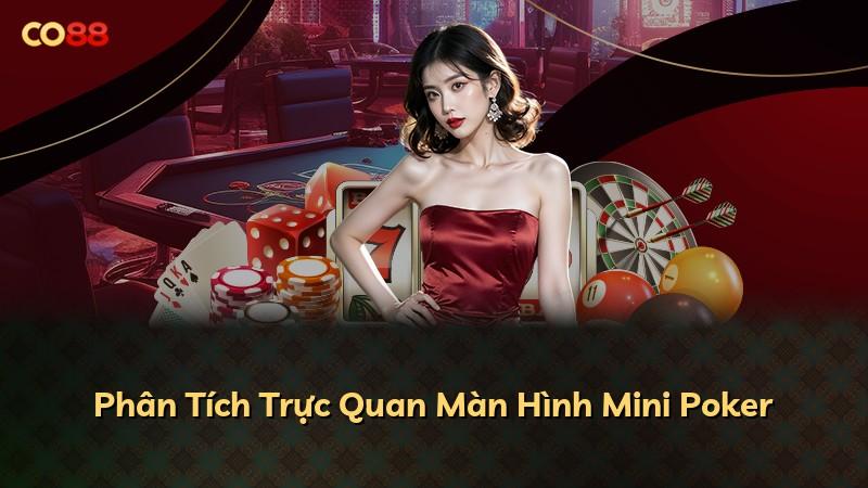 Phân Tích Trực Quan Màn Hình Mini Poker