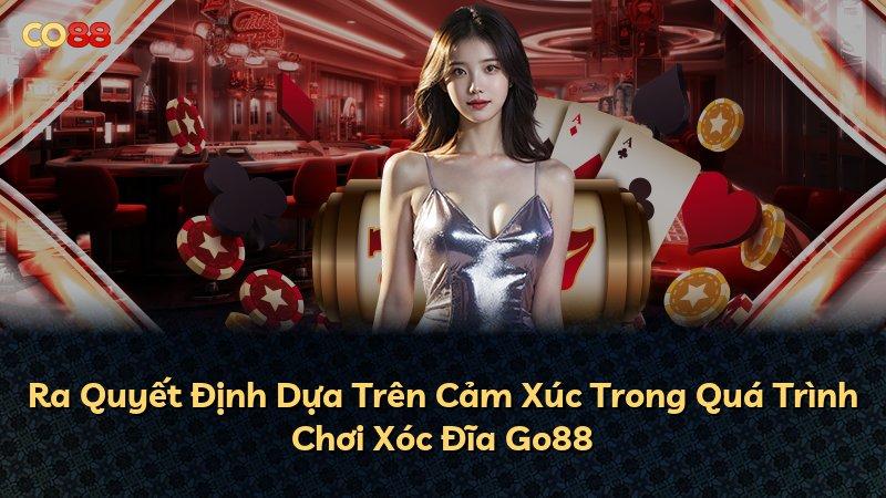 Ra Quyết Định Dựa Trên Cảm Xúc Trong Quá Trình Chơi Xóc Đĩa Go88