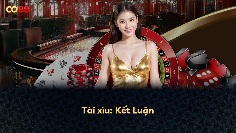 Tài xìu: Kết Luận