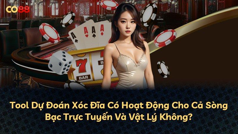 Tool Dự Đoán Xóc Đĩa Có Hoạt Động Cho Cả Sòng Bạc Trực Tuyến Và Vật Lý Không?