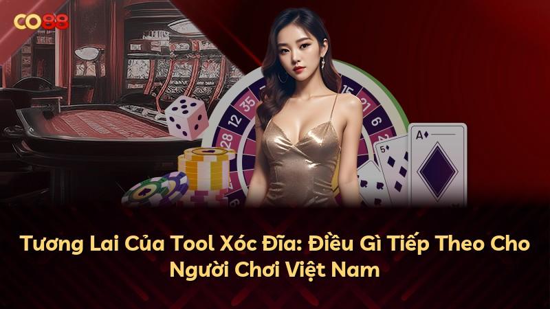 Tương Lai Của Tool Xóc Đĩa: Điều Gì Tiếp Theo Cho Người Chơi Việt Nam